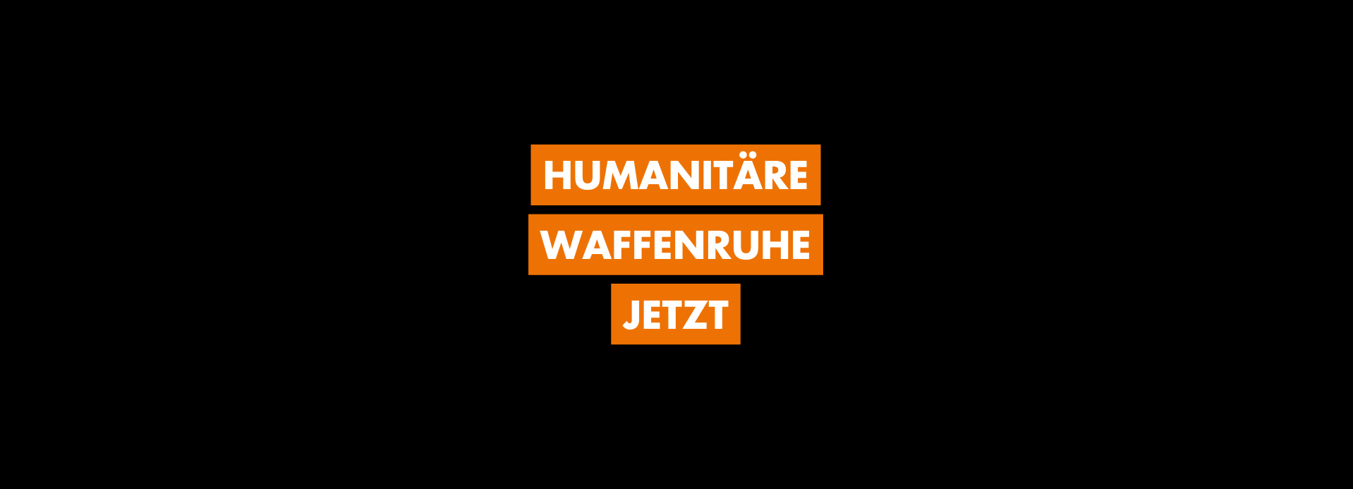 Humanitäre Waffenruhe jetzt