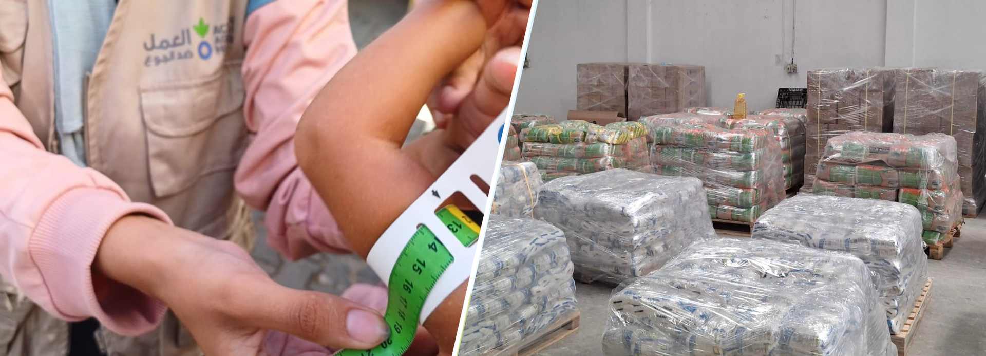 Collage: Links misst eine Mitarbeiterin den Armumfang eines Kindes in Gaza, rechts ein Lager an der jordanischen Grenze: Hier werden Lebensmittel gelagert, die gerade nicht nach Gaza gelangen. Collage: Links misst eine Mitarbeiterin den Armumfang eines Kindes in Gaza, rechts ein Lager an der jordanischen Grenze: Hier werden Lebensmittel gelagert, die gerade nicht nach Gaza gelangen.
