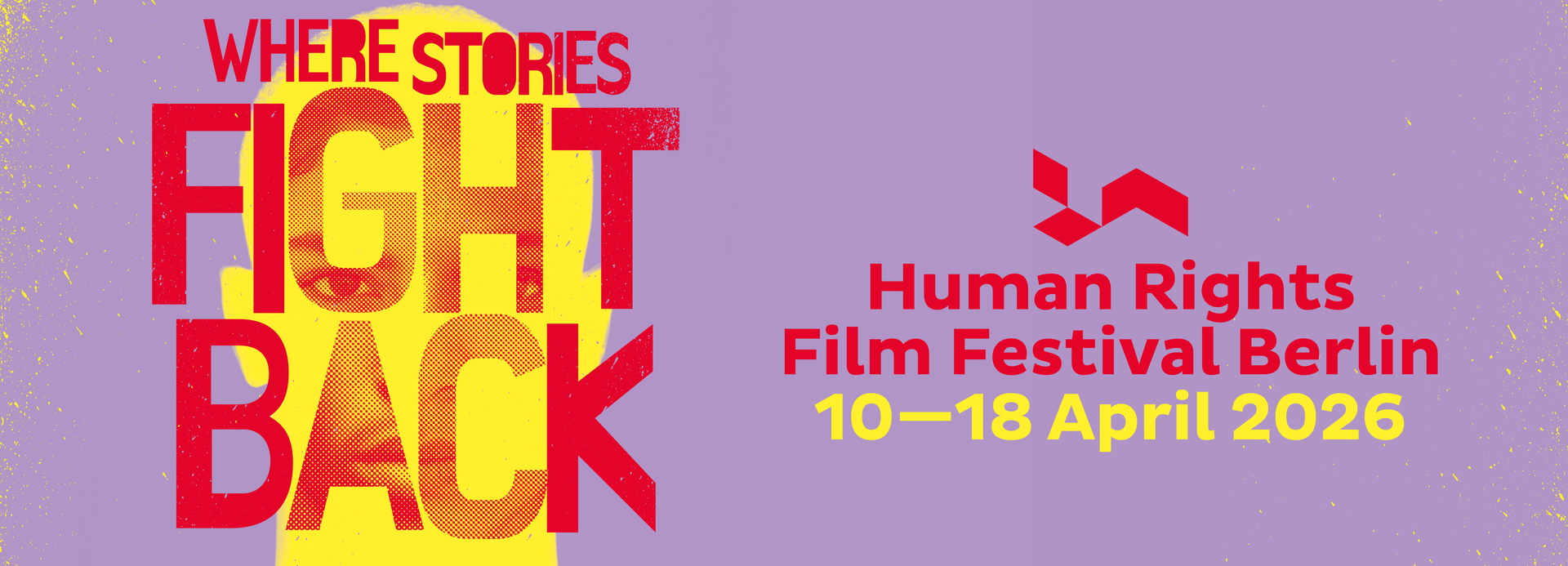 Key Visual "Where stories fight back" Human Rights Film Festival Berlin 2026