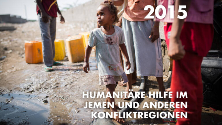 Humanitäre Hilfe im Jemen und anderen Konfliktregionen